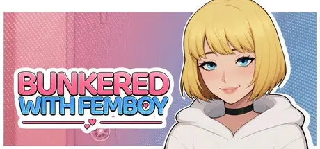 Bunkered with Femboy | Steam Gift RU | Автодоставка