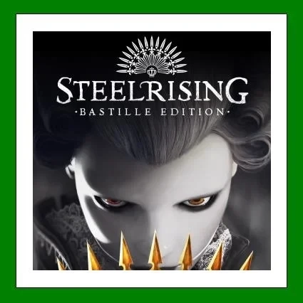 Steelrising - Bastille Edition Steam | Офлайн Аккаунт + 25 Игр