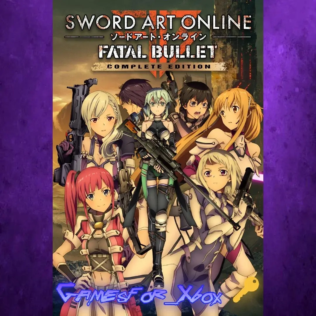 SWORD ART ONLINE FATAL BULLET Complete Edition | Xbox, PC ключ