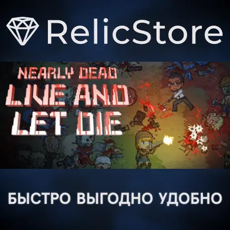Nearly Dead: Live and Let Die - Steam Gift РОССИЯ