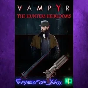 Vampyr - Hunters Heirlooms DLC Xbox | Microsoft Store