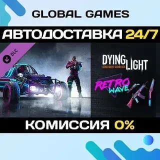 Dying Light Retrowave Bundle DLC | Steam Gift | Автодоставка