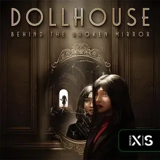 Ключ Dollhouse: Behind the Broken Mirror Xbox Series X|S купить онлайн