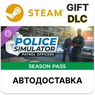 Police Simulator Patrol Officers - Season Pass Steam РУ | Купить онлайн