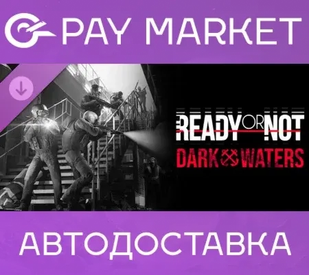 Ready or Not: Dark Waters | Steam ключ для СНГ